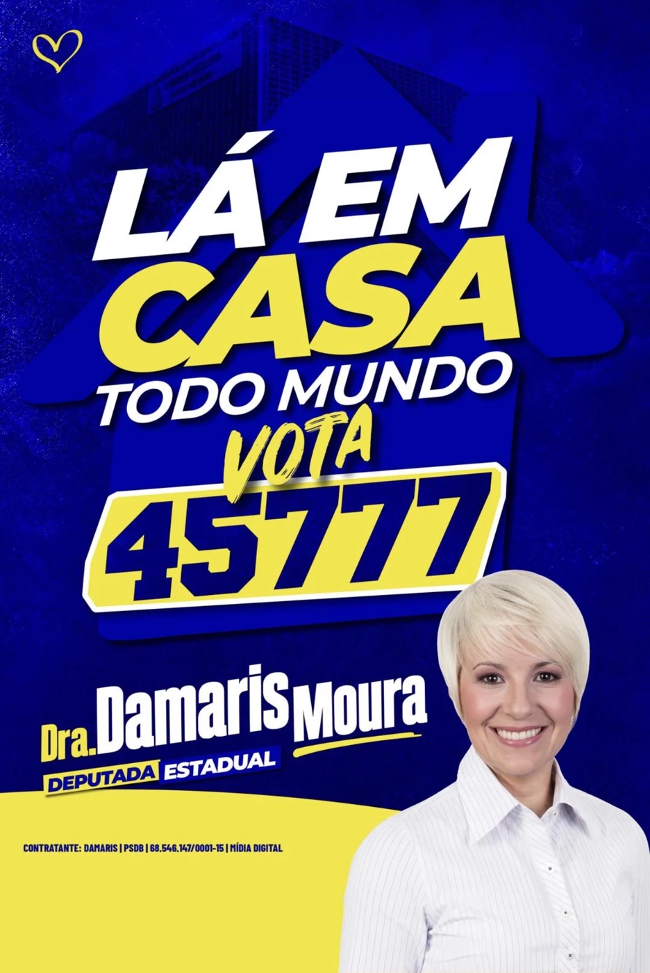 Dra. Damaris Moura — Deputada Estadual. Lá em casa todo mundo vota 45777.